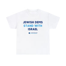 Load image into Gallery viewer, Jewish Dems Stand With Israel T-Shirt