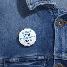 Load image into Gallery viewer, Jewish Dems Stand With Israel Pin