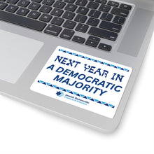 Load image into Gallery viewer, "Next Year in a Dem Majority" Sticker