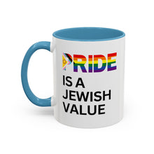 Load image into Gallery viewer, &quot;Pride is a Jewish Value&quot; Coffee Mug