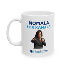 Load image into Gallery viewer, &quot;Momala for Kamala&quot; Mug