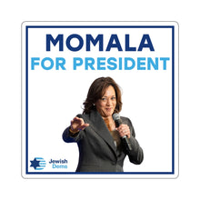 Load image into Gallery viewer, Momala for President Sticker