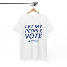 Load image into Gallery viewer, "Let My People Vote" Tee