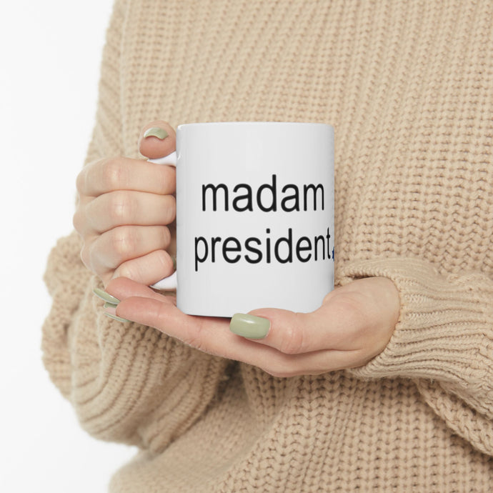 Madam President 