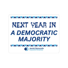 Load image into Gallery viewer, "Next Year in a Dem Majority" Sticker