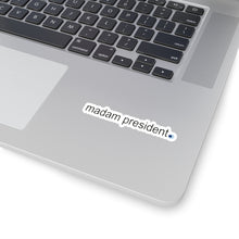 Load image into Gallery viewer, Madam President Sticker