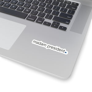 Madam President Sticker