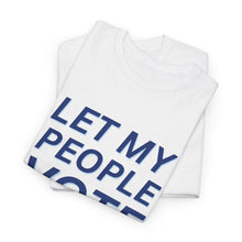 Load image into Gallery viewer, "Let My People Vote" Tee