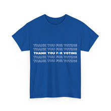 Load image into Gallery viewer, Thank You for Voting T-Shirt