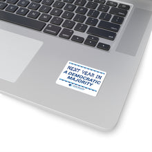 Load image into Gallery viewer, "Next Year in a Dem Majority" Sticker