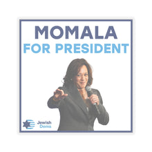 Load image into Gallery viewer, Momala for President Sticker