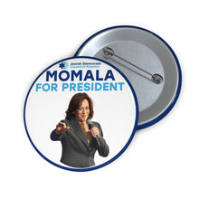 Load image into Gallery viewer, Momala for President Button