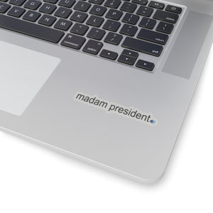 Madam President Sticker