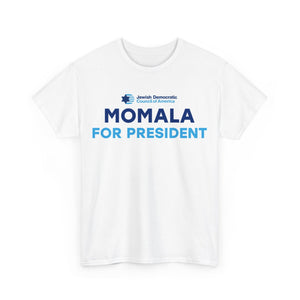 Momala for President T-Shirt