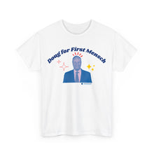 Load image into Gallery viewer, &quot;Doug for First Mensch&quot; shirt