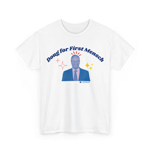 "Doug for First Mensch" shirt