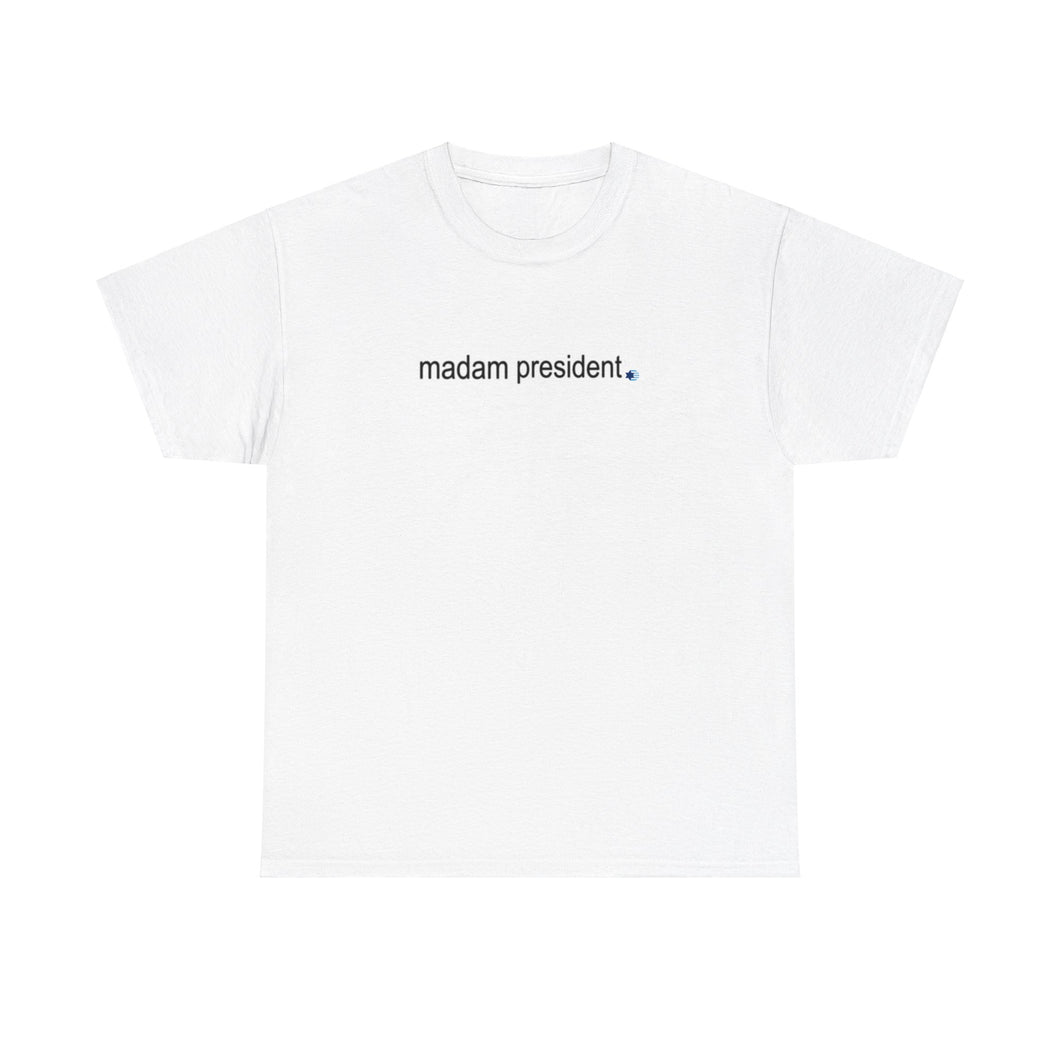 Madam President T-Shirt