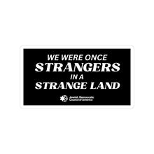 Load image into Gallery viewer, "Strangers in a Strange Land" Sticker