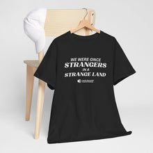 Load image into Gallery viewer, "We Were Once Strangers" Tee