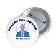 Load image into Gallery viewer, &quot;Doug for First Mensch&quot; Button