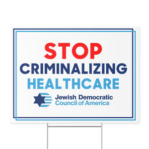 Stop Criminalizing Healthcare Sign
