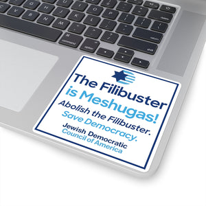 The Filibuster is Meshugas! Sticker