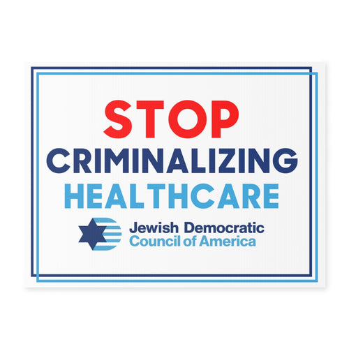 Stop Criminalizing Healthcare Sign