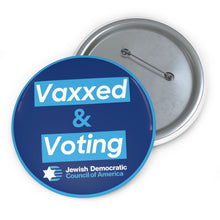 Load image into Gallery viewer, Vaxxed &amp; Voting Button