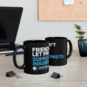'Friends Don't Let Friends' Black Mug