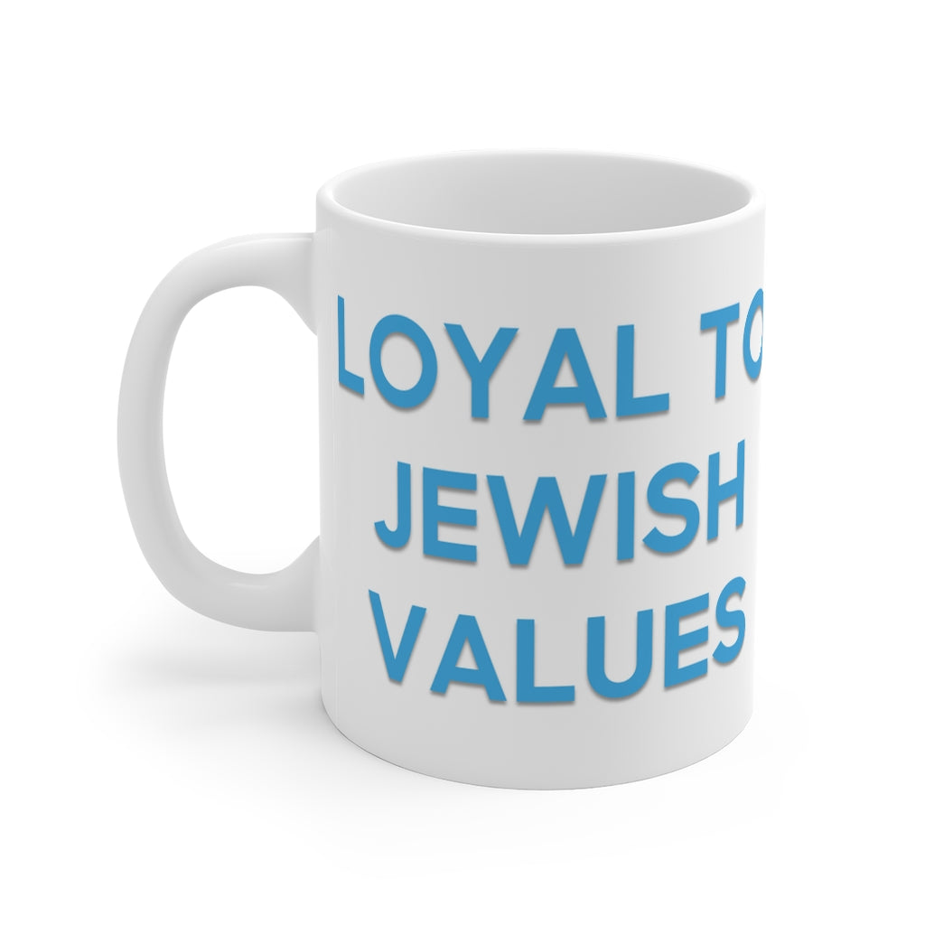 Loyal to Jewish Values Mug 11oz