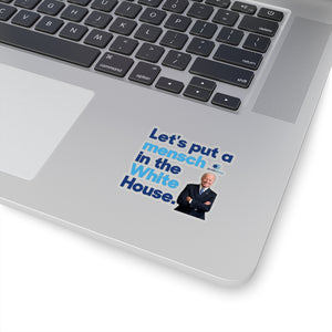 Mensch in the White House Biden Sticker