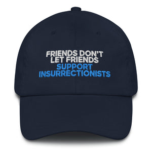 'Friends Don't Let Friends' Hat