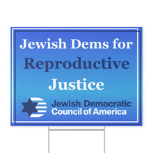 Load image into Gallery viewer, Jewish Dems for Reproductive Justice Sign