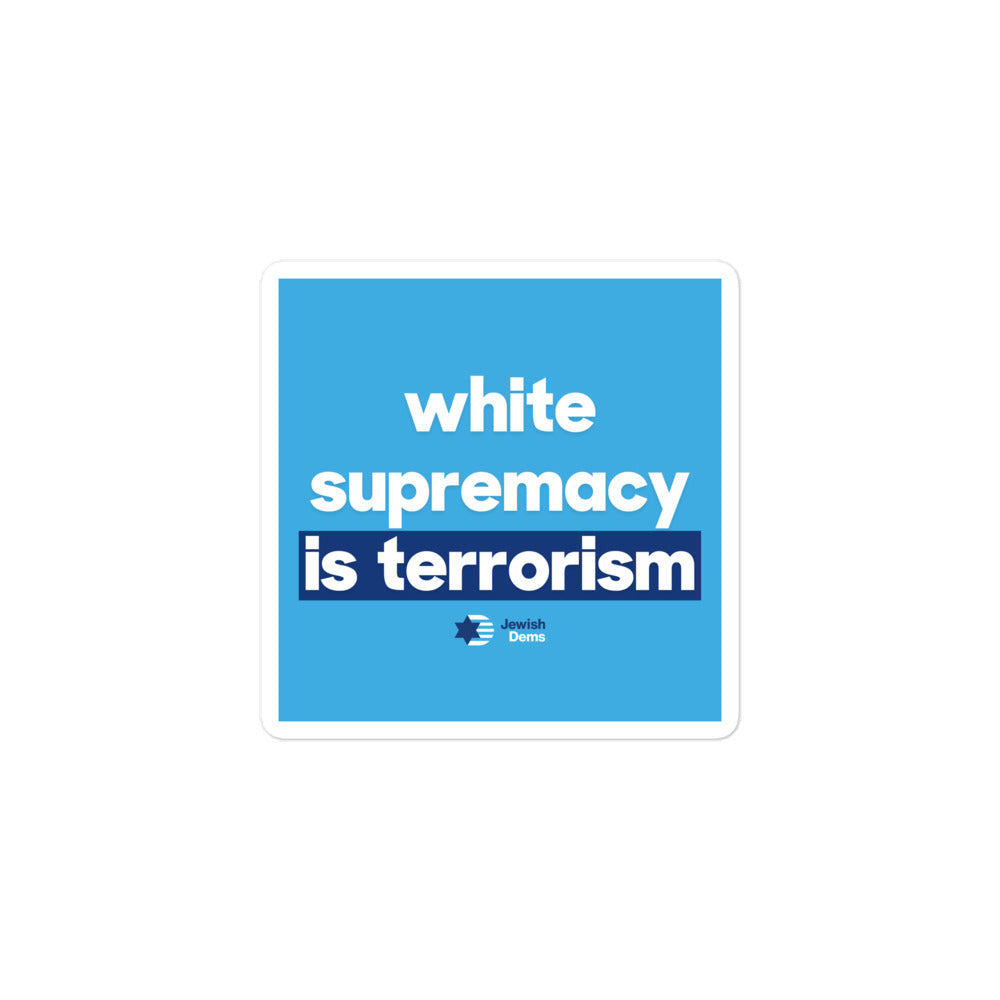 White Supremacy is Terrorism Sticker