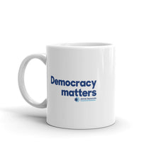 Load image into Gallery viewer, Democracy Matters Mug