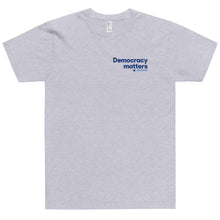 Load image into Gallery viewer, Democracy matters T-Shirt