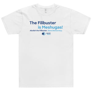 The Filibuster is Meshugas! T-Shirt